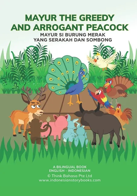 Mayur the Greedy and Arrogant Peacock: English Indonesian Bilingual Book - Paperback