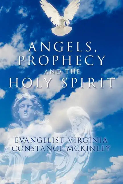 Angels, Prophecy and the Holy Spirit - Paperback