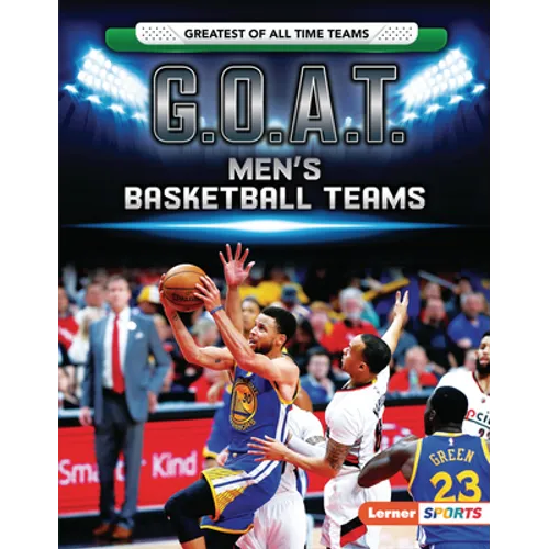 G.O.A.T. Men's Basketball Teams - Library Binding