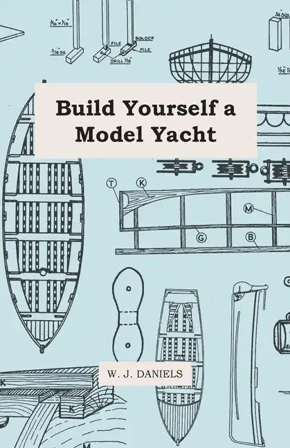 Build Yourself a Model Yacht - Paperback