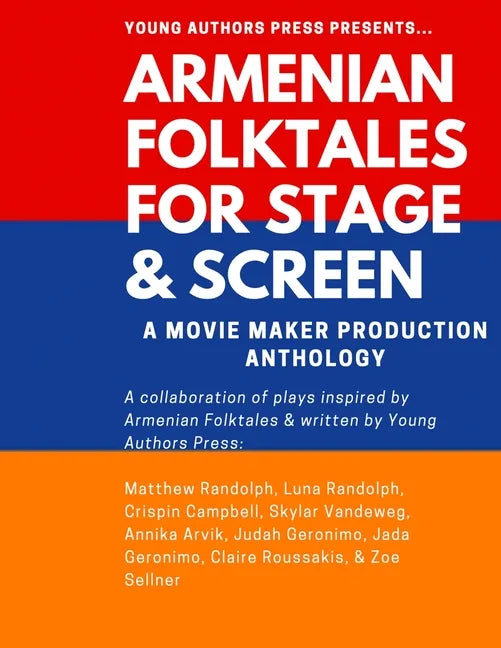 Armenian Folktales for Stage & Screen: A Movie Maker Play Anthology - Paperback