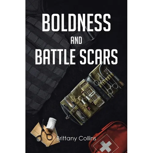 Boldness And Battlescars - Paperback