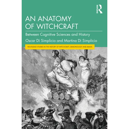 An Anatomy of Witchcraft: Between Cognitive Sciences and History - Paperback