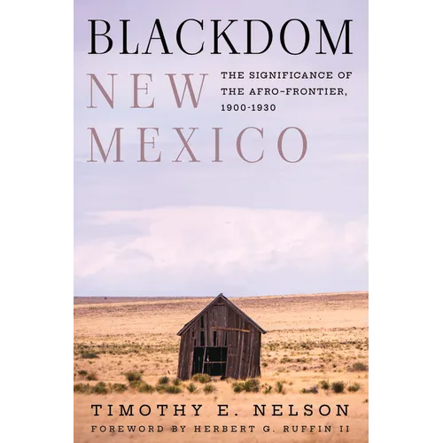 Blackdom, New Mexico: The Significance of the Afro-Frontier, 1900-1930 - Paperback