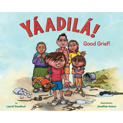 Yáadilá!: Good Grief! - Hardcover