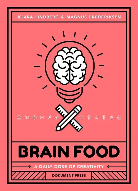Brain Food: A Daily Dose of Creativity - Paperback