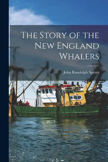 The Story of the New England Whalers - Paperback
