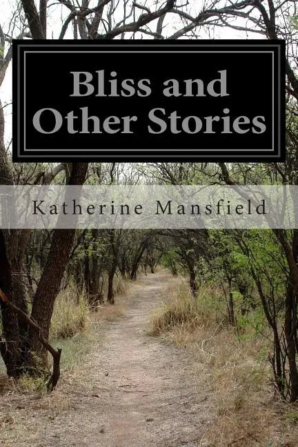 Bliss and Other Stories - Paperback