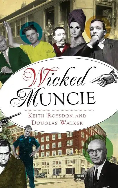 Wicked Muncie - Hardcover