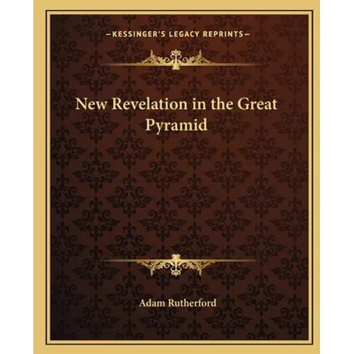 New Revelation in the Great Pyramid - Paperback