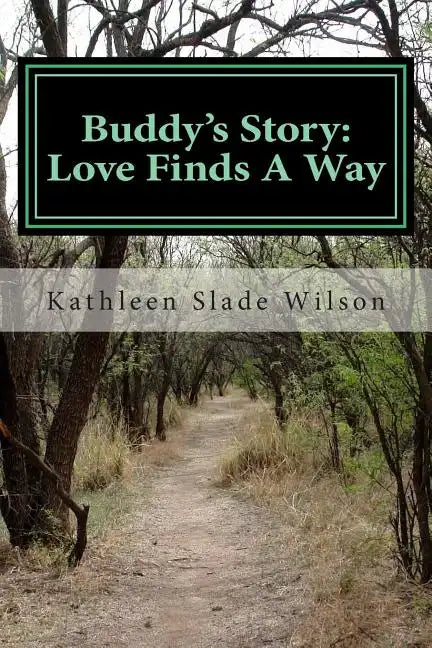 Buddy's Story: Love Finds A Way - Paperback