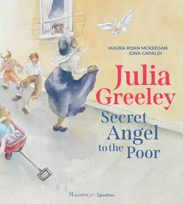 Julia Greeley: Secret Angel to the Poor - Hardcover
