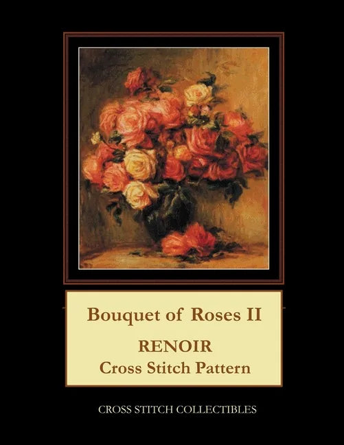 Bouquet of Roses II: Renoir cross stitch - Paperback