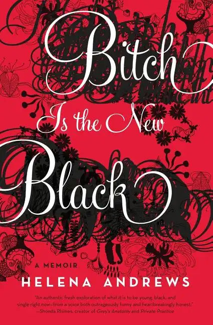 Bitch Is the New Black - Paperback