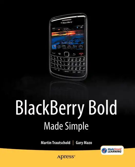 Blackberry Bold Made Simple: For the Blackberry Bold 9700 Series - Paperback