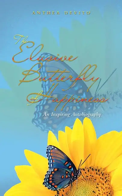 The Elusive Butterfly of Happiness: An Inspiring Autobiography - Paperback