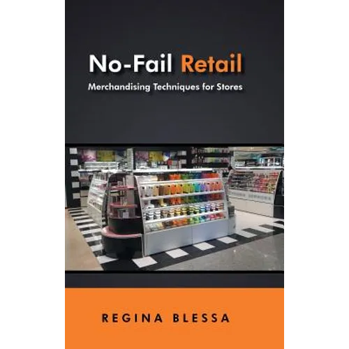 No-Fail Retail: Merchandising Techniques for Stores - Hardcover