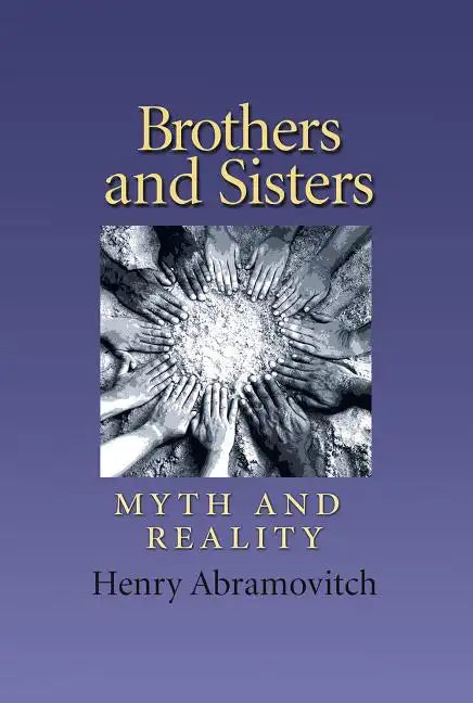 Brothers and Sisters: Myth and Reality Volume 19 - Hardcover