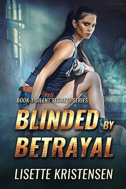 Blinded by Betrayal: Book 1 - Paperback