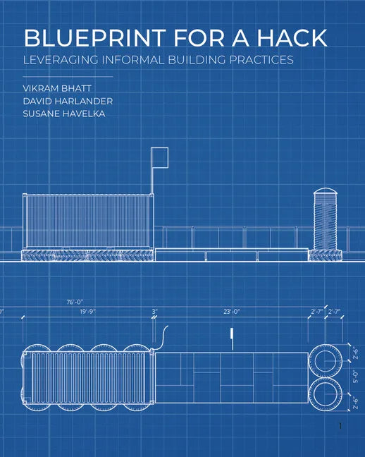 Blueprint for a Hack: Leveraging Informal Building Practices - Hardcover