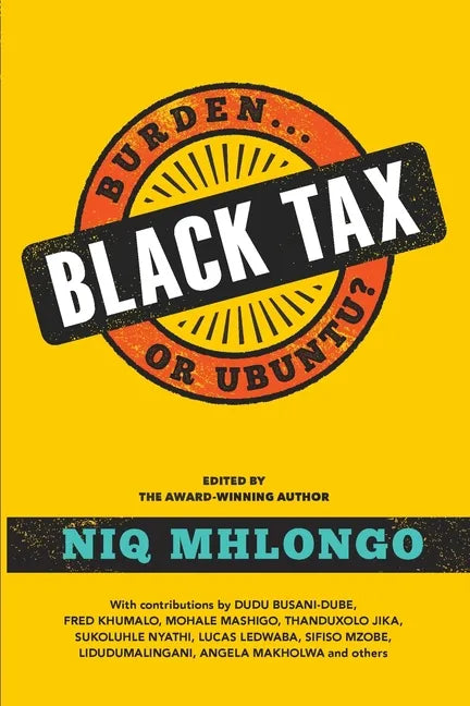 Black Tax: Burden or Ubuntu? - Paperback