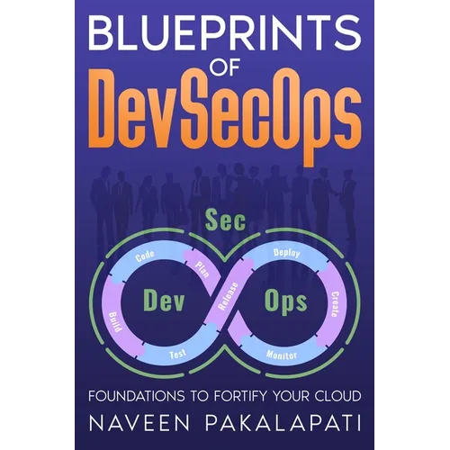 Blueprints of DevSecOps: Foundations to Fortify Your Cloud - Paperback
