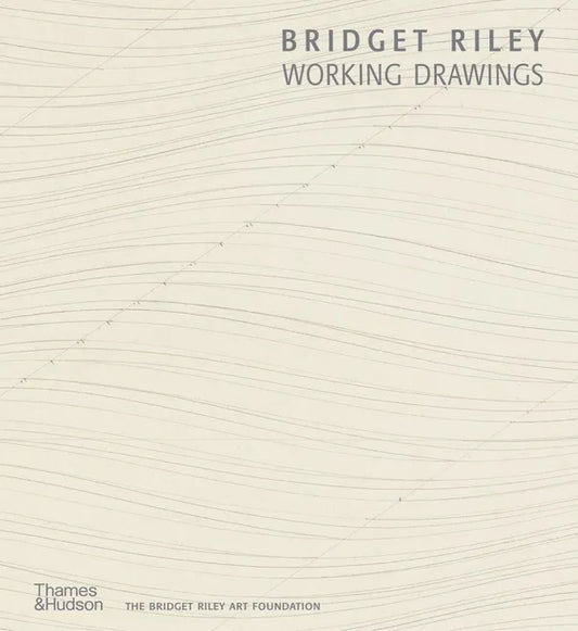 Bridget Riley: Working Drawings - Hardcover