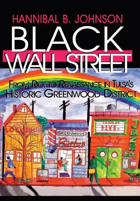Black Wall Street: From Riot to Renaissance in Tulsa's Historic Greenwood District - Hardcover