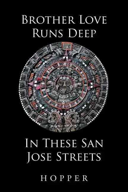 Brother Love Runs Deep In These San Jose Streets - Paperback