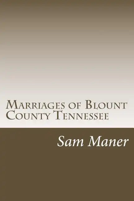 Marriages of Blount County Tennessee - Paperback