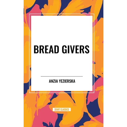 Bread Givers - Hardcover