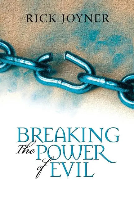 Breaking the Power of Evil - Paperback
