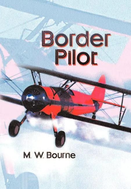 Border Pilot - Hardcover