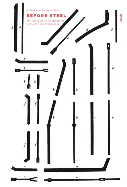 Before Steel: The Introduction of Structural Iron and Its Consequences - Hardcover