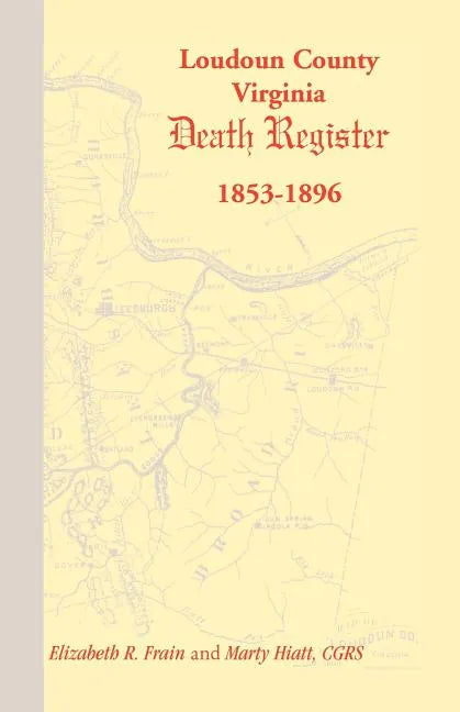 Loudoun County, Virginia Death Register 1853-1896 - Paperback