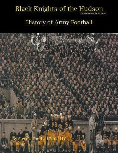 Black Knights of the Hudson - History of Army Football - Paperback