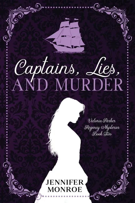 Captains, Lies, and Murder: Victoria Parker Regency Mysteries Book Two - Paperback