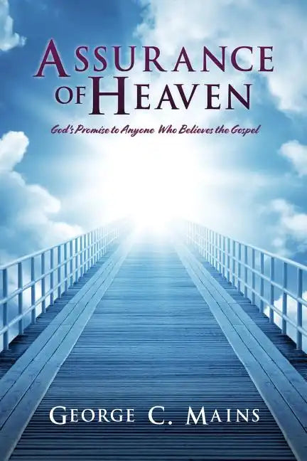 Assurance of Heaven: God's Promise to Anyone Who Believes the Gospel - Paperback