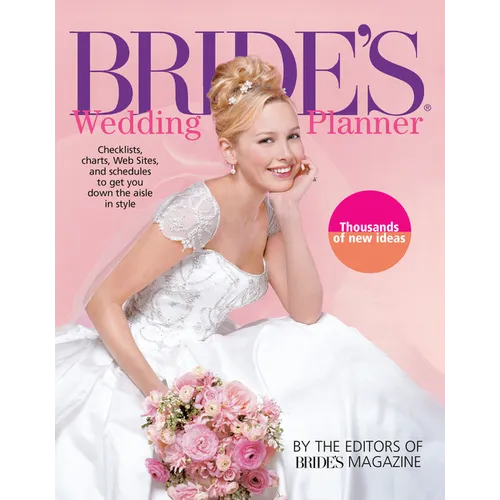 Bride's Wedding Planner: Checklists, Charts, Web Sites, and Schedules to Get You Down the Aisle in Style - Paperback