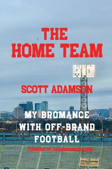 The Home Team: My Bromance with off Brand Football - Paperback