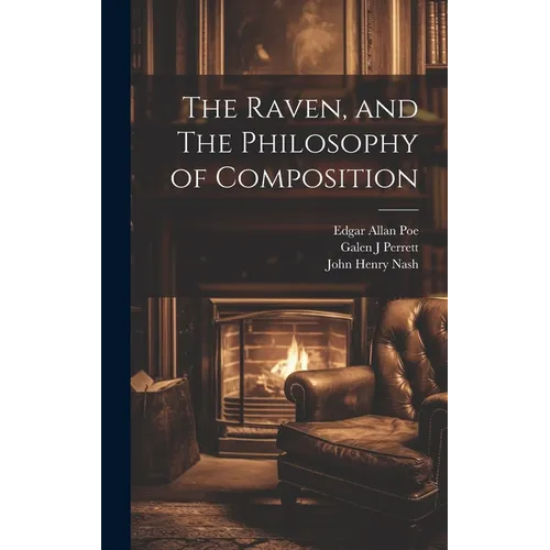 The Raven, and The Philosophy of Composition - Hardcover