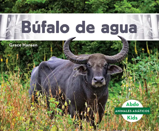 Bufalo de Agua (Water Buffalo) - Library Binding