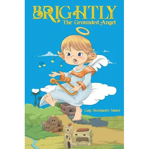 Brightly, the Grounded Angel - Paperback