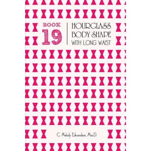 Book 19 - Hourglass Body Shape with a Long-Waistplacement - Paperback