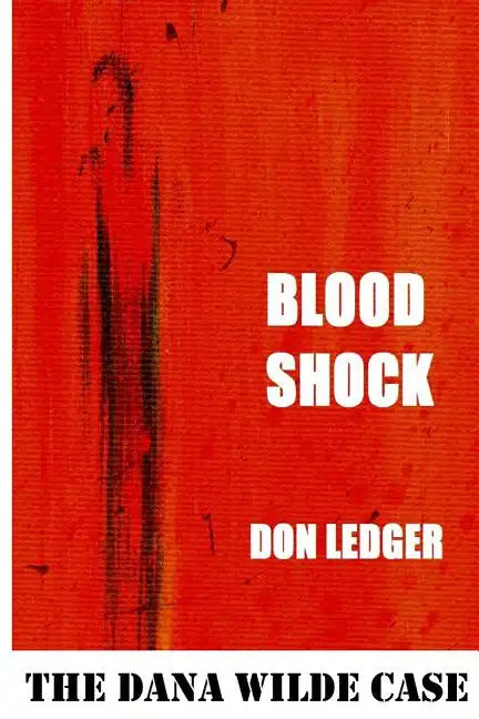 Blood Shock: The Dana Wilde Case - Paperback