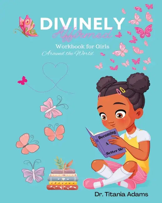 Divinely Affirmed: Workbook for Girls Around the World - Paperback