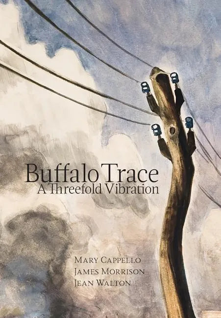 Buffalo Trace: A Threefold Vibration - Hardcover