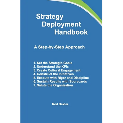 Strategy Deployment Handbook: A Step-by-Step Approach - Paperback