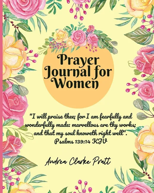 Prayer Journal for Women: Color Interior. A Christian Journal with Bible Verses and Inspirational Quotes to Celebrate God's Gifts with Gratitude, Pray - Paperback