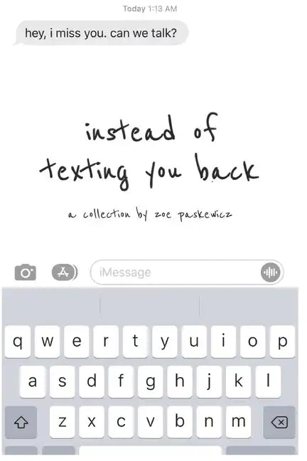 instead of texting you back - Paperback